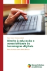 Image for Direito a educacao e acessibilidade as tecnologias digitais