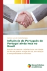 Image for Influencia do Portugues de Portugal ainda hoje no Brasil