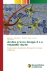 Image for Acidos graxos omega-3 e a resposta imune