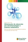 Image for Otimizacao da absorcao por fenomenologia e analise estatistica