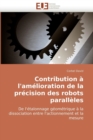 Image for Contribution A l&#39;Amelioration de la Precision Des Robots Paralleles