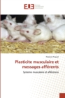 Image for Plasticite musculaire et messages afferents