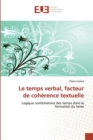 Image for Le temps verbal, facteur de coherence textuelle