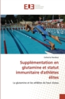 Image for Supplementation en glutamine et statut immunitaire d&#39;&#39;athletes elites
