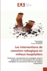 Image for Les interventions de cessation tabagique en milieux hospitaliers