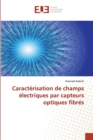 Image for Caracterisation de champs electriques par capteurs optiques fibres