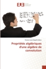Image for Proprietes algebriques d&#39;&#39;une algebre de convolution