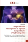 Image for Polynucleaires neutrophiles et reponse aux particules d&#39;hydroxyapatite