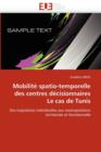 Image for Mobilit  Spatio-Temporelle Des Centres D cisionnaires Le Cas de Tunis