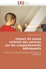 Image for Impact du passï¿½ criminel des parents sur les comportements dï¿½linquants