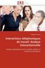 Image for Interactions T l phoniques de Travail : Analyse Interactionnelle