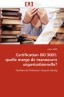 Image for Certification ISO 9001 : Quelle Marge de Manoeuvre Organisationnelle?