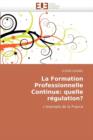Image for La Formation Professionnelle Continue : Quelle R gulation?