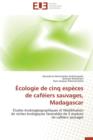 Image for cologie de Cinq Esp ces de Caf iers Sauvages, Madagascar