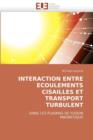 Image for Interaction Entre Ecoulements Cisailles Et Transport Turbulent