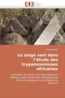 Image for Le Singe Vert Dans l&#39;&#39; tude Des Trypanosomoses Africaines