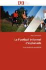 Image for Le Football Informel d&#39;Esplanade