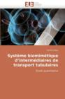 Image for Syst me Biomim tique d&#39;&#39;interm diaires de Transport Tubulaires