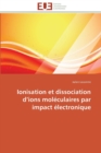 Image for Ionisation et dissociation d ions moleculaires par impact electronique