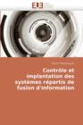 Image for Contr le Et Implantation Des Syst mes R partis de Fusion d&#39;&#39;information