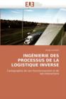 Image for Ing nierie Des Processus de la Logistique Inverse