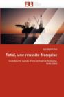 Image for Total, Une R ussite Fran aise