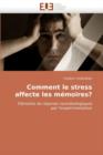 Image for Comment Le Stress Affecte Les M moires?