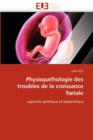 Image for Physiopathologie Des Troubles de la Croissance F Tale