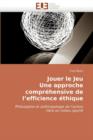 Image for Jouer Le Jeu Une Approche Compr hensive de l&#39;&#39;efficience  thique
