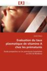 Image for Evaluation Du Taux Plasmatique de Vitamine a Chez Les Pr matur s