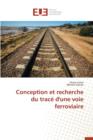 Image for Conception Et Recherche Du Trac  d&#39;Une Voie Ferroviaire