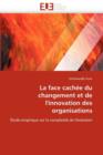Image for La Face Cach e Du Changement Et de l&#39;&#39;innovation Des Organisations