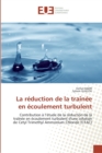 Image for La reduction de la trainee en ecoulement turbulent