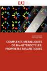 Image for Complexes Metalliques de Bis-Heterocycles : Proprietes Magnetiques