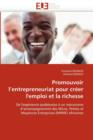 Image for Promouvoir l&#39;Entrepreneuriat Pour Cr er l&#39;Emploi Et La Richesse