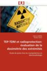 Image for Tep-Tdm Et Radioprotection :  valuation de la Dosim trie Des Extr mit s