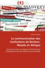 Image for La Communication Des Institutions de Bretton-Woods En Afrique