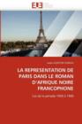 Image for La Representation de Paris Dans Le Roman d&#39;&#39;afrique Noire Francophone