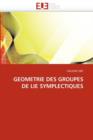 Image for Geometrie Des Groupes de Lie Symplectiques