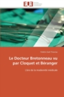 Image for Le Docteur Bretonneau vu par Cloquet et Beranger