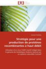 Image for Strat gie Pour Une Production de Prot ines Recombinantes   Haut D bit