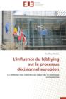 Image for L&#39;Influence Du Lobbying Sur Le Processus D cisionnel Europ en