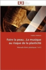 Image for Faire La Peau...La Musique Au Risque de la Plasticit