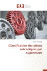 Image for Classification Des Pi ces M caniques Par Supervision