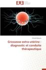 Image for Grossesse Extra-Ut rine : Diagnostic Et Conduite Th rapeutique
