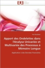 Image for Apport Des Ondelettes Dans l&#39;&#39;analyse Univari e Et Multivari e Des Processus   M moire Longue