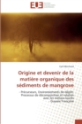Image for Origine et devenir de la matiere organique des sediments de mangrove
