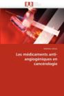 Image for Les M dicaments Anti-Angiog niques En Canc rologie