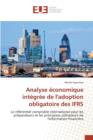 Image for Analyse Economique Integree de l&#39;Adoption Obligatoire Des Ifrs