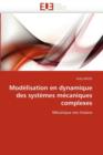 Image for Mod lisation En Dynamique Des Syst mes M caniques Complexes